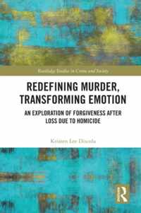 Redefining Murder, Transforming Emotion