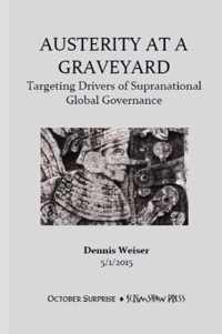 Austerity at a Graveyard. Targeting Drivers of Supranational Global Governance