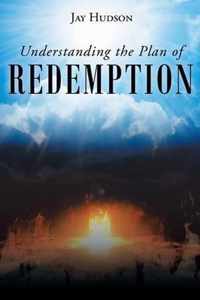 Understanding the Plan of REDEMPTION