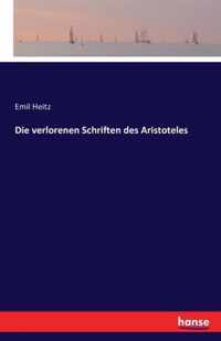 Die verlorenen Schriften des Aristoteles