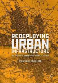 Redeploying Urban Infrastructure