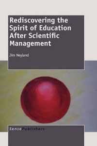 Rediscovering the Spirit of Education After Scientific Management