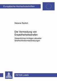 Die Vermeidung Von Ersatzfreiheitsstrafen - Wesentliches Anliegen Aktueller Strafrechtsreformbestrebungen