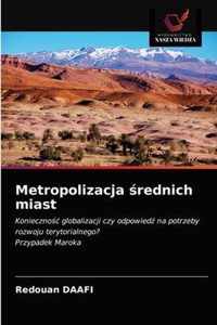 Metropolizacja rednich miast