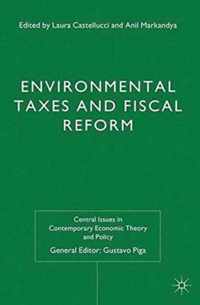 Environmental Taxes and Fiscal Reform