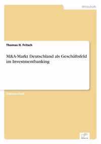 M&A-Markt Deutschland als Geschaftsfeld im Investmentbanking