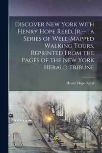 Discover New York With Henry Hope Reed, Jr.--