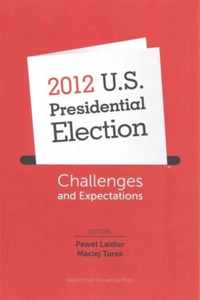 2012 U.S. Presidential Election - Challenges and Expectations