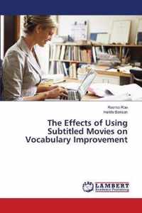 The Effects of Using Subtitled Movies on Vocabulary Improvement