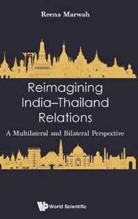 Reimagining India-thailand Relations