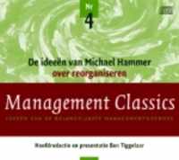 Management Classics / De ideeen van Michael Hammer over reorganisaren (luisterboek)