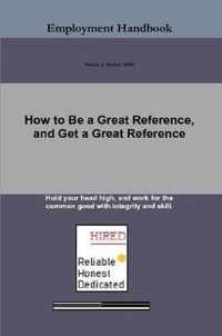 How to Be a Great Reference, and Get a Great Reference