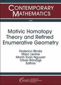 Motivic Homotopy Theory and Refined Enumerative Geometry