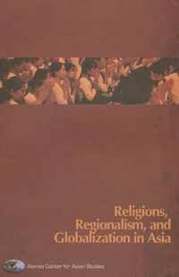 Religions, Regionalism and Globalization in Asia