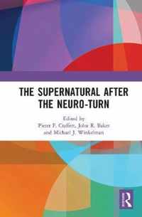 The Supernatural After the Neuro-Turn