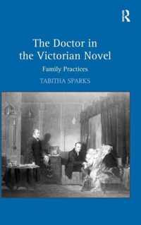 The Doctor in the Victorian Novel