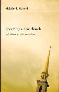 Becoming A New Church