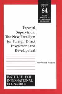 Parental Supervision - The New Paradigm for Foreign Direct Investment and Development