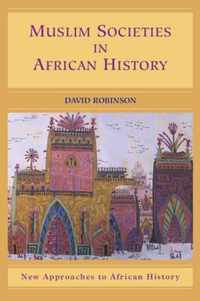 Muslim Societies in African History