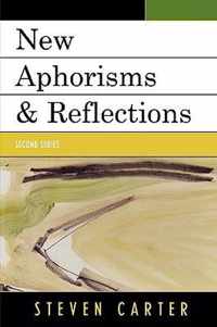 New Aphorisms & Reflections