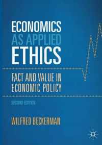 Economics as Applied Ethics: Fact and Value in Economic Policy
