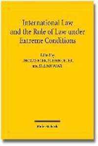 International Law and the Rule of Law under Extreme Conditions