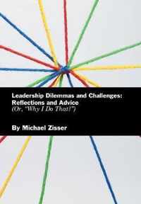 Leadership Dilemmas and Challenges: Reflections and Advice