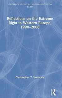 Reflections on the Extreme Right in Western Europe, 1990-2008