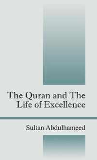 The Quran and the Life of Excellence