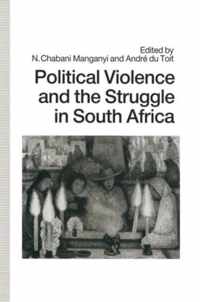 Political Violence and the Struggle in South Africa