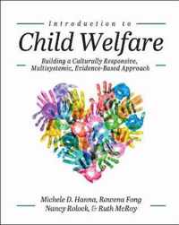 Introduction to Child Welfare: Building a Culturally Responsive, Multisystemic, Evidence-Based Approach