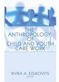 The Anthropology of Child and Youth Care Work