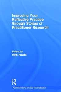 Improving Your Reflective Practice through Stories of Practitioner Research