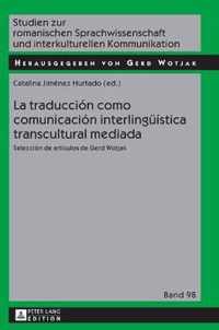 La Traduccion Como Comunicacion Interlingueistica Transcultural Mediada