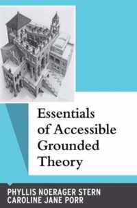 Essentials of Accessible Grounded Theory