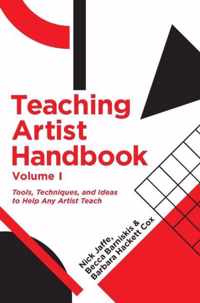 Teaching Artist Handbook, Volume One