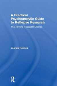 A Practical Psychoanalytic Guide to Reflexive Research