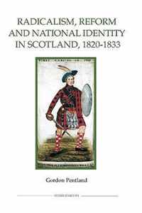 Radicalism, Reform and National Identity in Scotland, 1820-1833