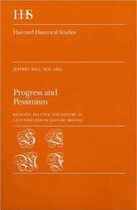 Progress & Pessimism - Religion Politics & History  in Late Nineteenth Century Britain