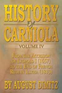 History of Carniola Volume IV