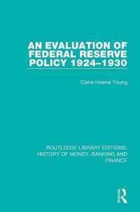 An Evaluation of Federal Reserve Policy 1924-1930