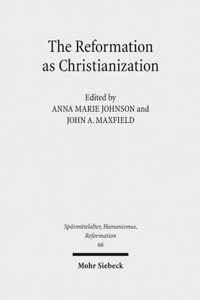 The Reformation as Christianization