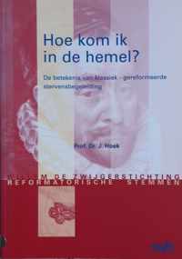 Hoe kom ik in de hemel? De betekenis van klassiek-gereformeerde stervensbegeleiding (Reformatorische stemmen 10/2)