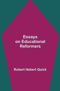 Essays on Educational Reformers