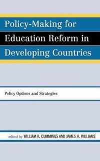 Policy-Making for Education Reform in Developing Countries