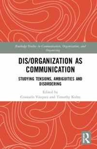 Dis/organization as Communication