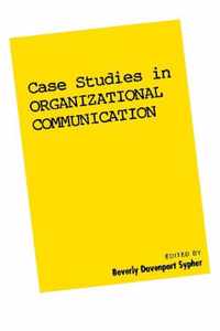 Case Studies in Organizational Communication 1