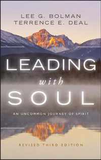 Leading with Soul: An Uncommon Journey of Spirit