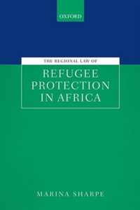 The Regional Law of Refugee Protection in Africa