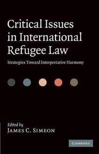 Critical Issues in International Refugee Law